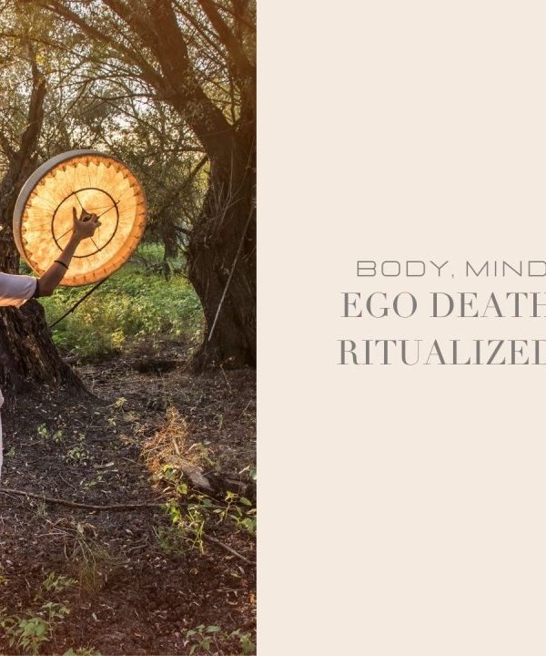 Ego Death – The Art Of Ritualized Surrender